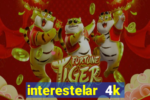 interestelar 4k dublado torrent